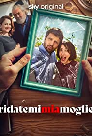 Смотреть Ridatemi mia moglie (2021) онлайн в Хдрезка качестве 720p