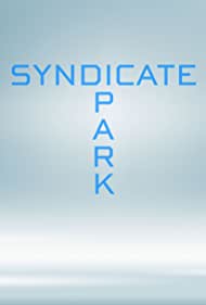 Смотреть Syndicate Park (2019) онлайн в Хдрезка качестве 720p